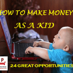 How To Make Money As A Kid: 24 Great Opportunities