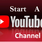 Start a YouTube Channel Today: Best Guide for Beginners